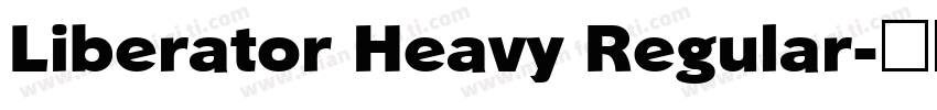 Liberator Heavy Regular字体转换
